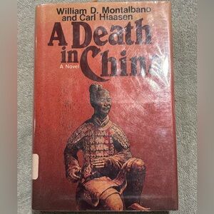 A Death in China by Carl Hiaasen & William Montalbano. 1st Edition Hbk.